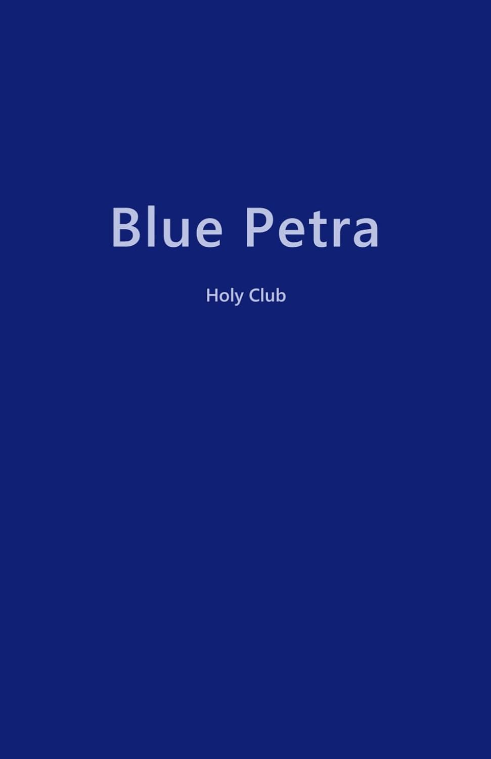 Blue Petra - Holy Club Journal: Daily Holy Club, Reflection and Application, Check List